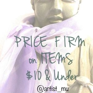 Prices Firm on items $10 and under